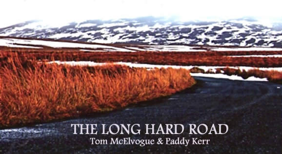 Post image for Album of the Week: Tom McElvogue and Paddy Kerr – The Long Hard Road